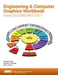 Enlarge image Cover: Engineering & Computer Graphics Workbook Using SOLIDWORKS 2017 - SDC Publications