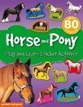 Cover: Play and Learn Sticker Activity: Horse and Pony - Picthall & Gunzi (an Imprint of Award Publications Ltd)