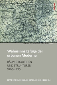 Abbildung von: Wahnsinnsgefüge der urbanen Moderne - Böhlau