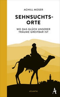 Enlarge image Cover: Sehnsuchtsorte - Atlantik Verlag