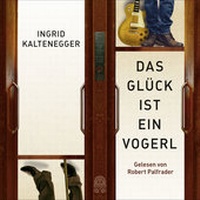 Abbildung von: Das Glück ist ein Vogerl - Hoffmann & Campe
