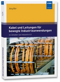 Abbildung von: Kabel und Leitungen für bewegte Industrieanwendungen - VDE Verlag