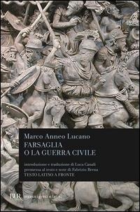 Abbildung von: Farsaglia o la guerra civile - BUR Classici greci e latini;Rizzoli