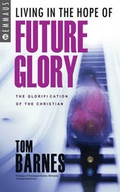 Cover: Living In The Hope Of Future Glory - Evangelical Press