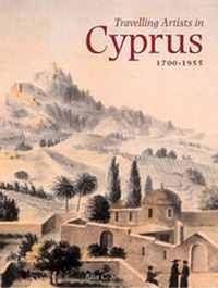 Abbildung von: Travelling Artists in Cyprus, 1700-1956 - Philip Wilson Publishers Ltd