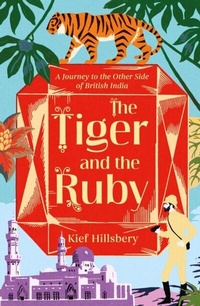 Abbildung von: The Tiger and the Ruby - Oneworld Publications