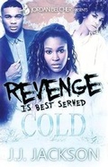 Cover: Revenge Is Best Served Cold - Felony Books