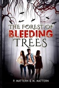 Cover: The Forest of Bleeding Trees - Tell-Tale Publishing Group, LLC