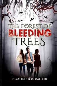 Enlarge image Cover: The Forest of Bleeding Trees - Tell-Tale Publishing Group, LLC