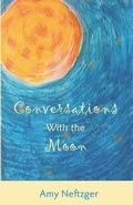 Cover: Conversations With The Moon - Amy Neftzger