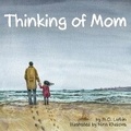 Cover: Thinking of Mom - Literary Mango, Inc.