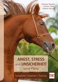 Cover: Angst, Stress und Unsicherheit beim Pferd - M&uuml;ller R&uuml;schlikon