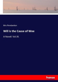 Enlarge image Cover: Will is the Cause of Woe - Hansebooks