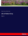 Cover: Life of Robert Gray - Hansebooks