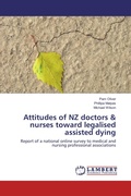 Cover: Attitudes of NZ doctors & nurses toward legalised assisted dying - LAP Lambert Academic Publishing