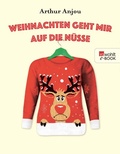 Cover: Weihnachten geht mir auf die N&uuml;sse - Rowohlt