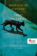 Cover: Frost in Neapel: Lojacono ermittelt in Neapel - Rowohlt