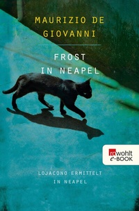 Abbildung von: Frost in Neapel: Lojacono ermittelt in Neapel - Rowohlt