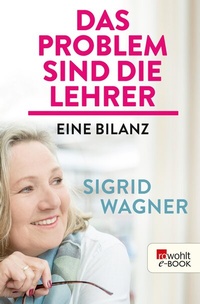 Enlarge image Cover: Das Problem sind die Lehrer - Rowohlt