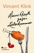 Cover: Meine Rezepte gegen Liebeskummer - Rowohlt