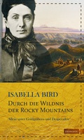 Cover: Durch die Wildnis der Rocky Mountains - edition erdmann ein Imprint von Verlagshaus R&ouml;merweg