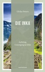 Cover: Die Inka - marix Verlag ein Imprint von Verlagshaus R&ouml;merweg