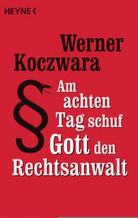 Abbildung von: Am achten Tag schuf Gott den Rechtsanwalt - Heyne
