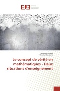 Cover: Le concept de v&eacute;rit&eacute; en math&eacute;matiques - Deux situations d'enseignement - &Eacute;ditions universitaires europ&eacute;ennes