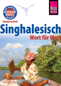 Abbildung von: Reise Know-How Sprachführer Singhalesisch - Wort für Wort: Kauderwelsch-Band 27 - Reise Know-How Verlag Peter Rump GmbH