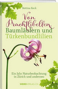 Abbildung von: Von Prachtlibellen, Baumläufern und Türkenbundlilien - Weber Verlag AG