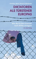 Cover: Diktatoren als T&uuml;rsteher Europas - Christoph Links Verlag