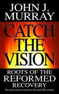 Cover: Catch the Vision - Evangelical Press
