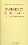 Cover: Ewigkeit in der Zeit - Johannes Verlag