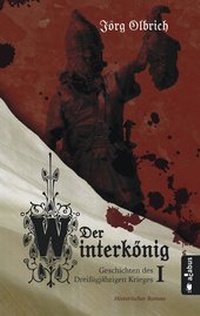 Abbildung von: Der Winterkönig. Geschichten des Dreißigjährigen Krieges - Acabus Verlag