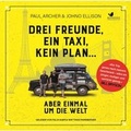 Cover: Drei Freunde, ein Taxi, kein Plan... Aber einmal um die Welt - BonneVoice