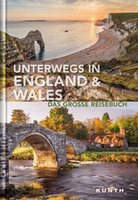Abbildung von: Unterwegs in England und Wales - Kunth Verlag