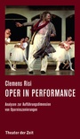 Cover: Oper in performance - Theater der Zeit