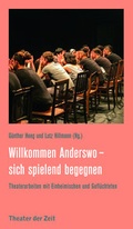 Cover: Willkommen Anderswo - sich spielend begegnen - Theater der Zeit