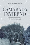 Cover: Camarada invierno : experiencia y memoria de la Divisi&oacute;n Azul, 1941-1945 - Editorial Cr&iacute;tica