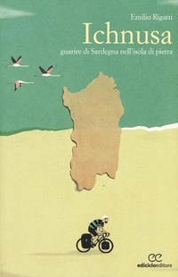 Abbildung von: Ichnusa. Guarire di Sardegna nell'isola di pietra - Altre terre;Ediciclo