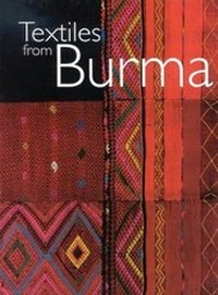 Abbildung von: Textiles from Burma - Philip Wilson Publishers Ltd
