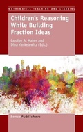 Cover: Children's Reasoning While Building Fraction Ideas - Brill
