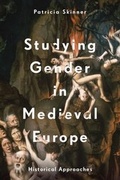 Cover: Studying Gender in Medieval Europe - Bloomsbury Academic