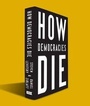 Cover: How Democracies Die - Crown Publishing Group (NY)