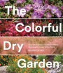 Cover: The Colorful Dry Garden - Blue Star Press