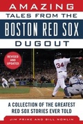 Cover: Amazing Tales from the Boston Red Sox Dugout - Sports Publishing