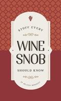 Cover: Stuff Every Wine Snob Should Know - Quirk Books