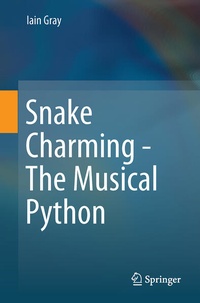 Enlarge image Cover: Snake Charming - The Musical Python - Springer