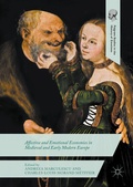 Cover: Affective and Emotional Economies in Medieval and Early Modern Europe - Palgrave Macmillan