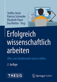 Abbildung von: Erfolgreich wissenschaftlich arbeiten - Springer Gabler